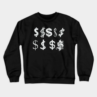 Dollars Crewneck Sweatshirt